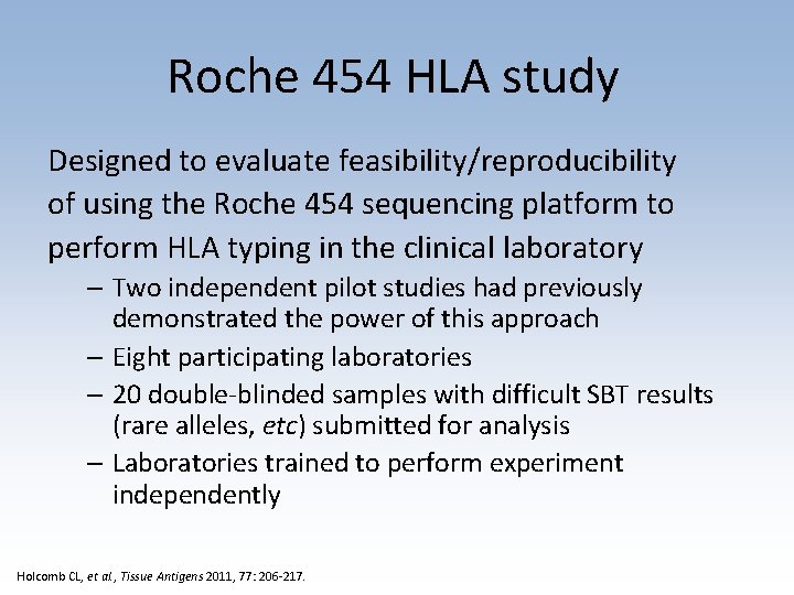 Roche 454 HLA study Designed to evaluate feasibility/reproducibility of using the Roche 454 sequencing