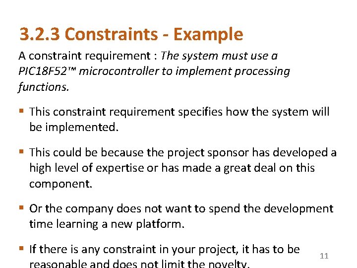 3. 2. 3 Constraints - Example A constraint requirement : The system must use