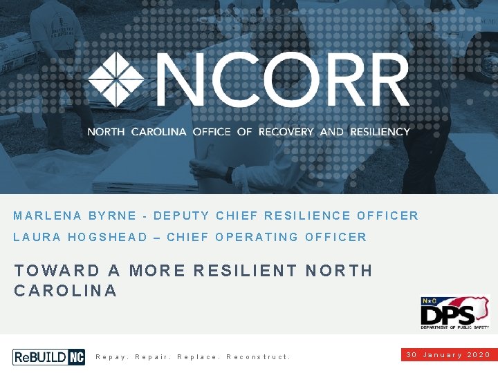 MARLENA BYRNE - DEPUTY CHIEF RESILIENCE OFFICER LAURA HOGSHEAD – CHIEF OPERATING OFFICER TOWARD