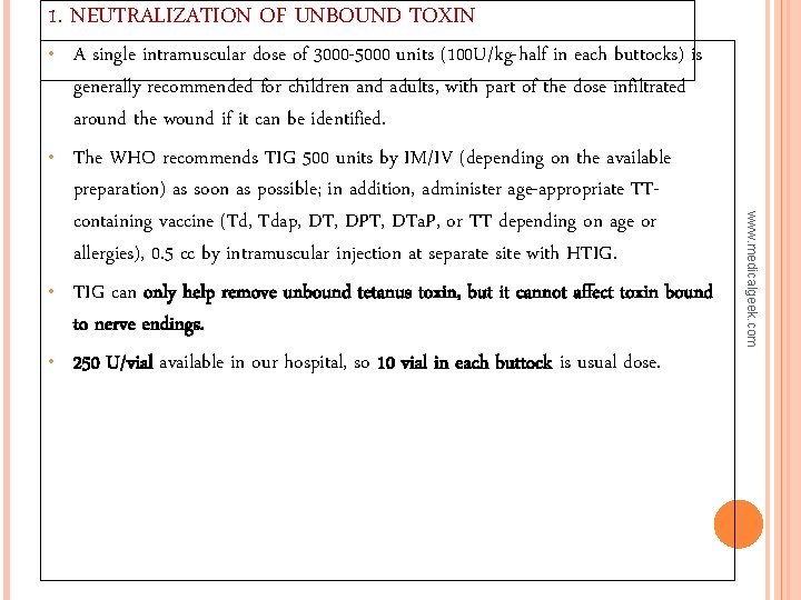 1. NEUTRALIZATION OF UNBOUND TOXIN • • • www. medicalgeek. com • A single