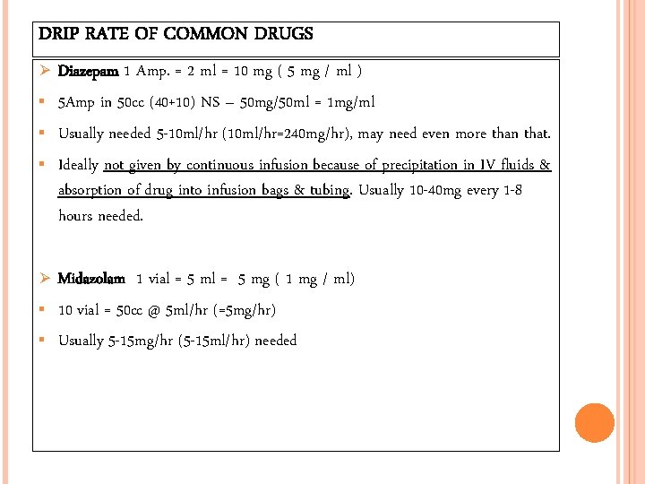 DRIP RATE OF COMMON DRUGS Ø Ø Diazepam 1 Amp. = 2 ml =