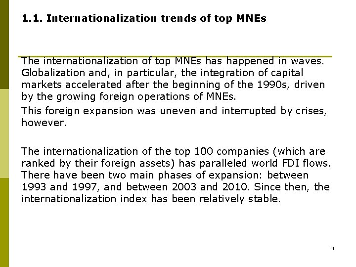 1. 1. Internationalization trends of top MNEs The internationalization of top MNEs happened in