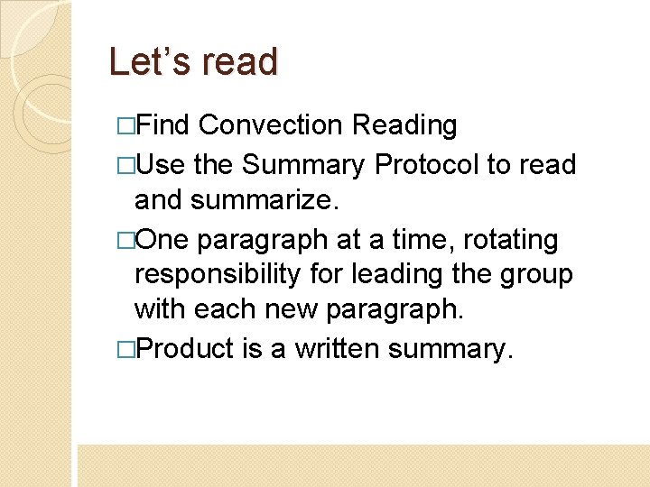 Let’s read �Find Convection Reading �Use the Summary Protocol to read and summarize. �One