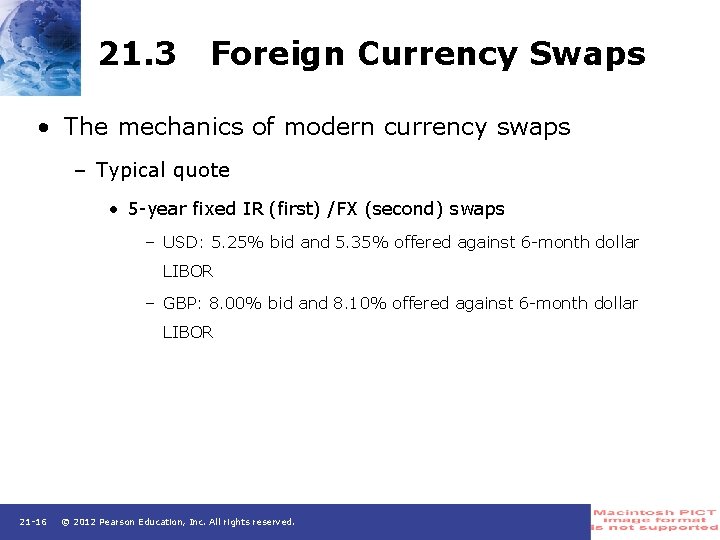 21. 3 Foreign Currency Swaps • The mechanics of modern currency swaps – Typical