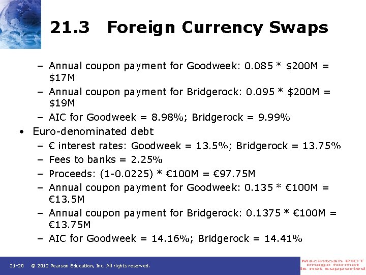 21. 3 Foreign Currency Swaps – Annual coupon payment for Goodweek: 0. 085 *