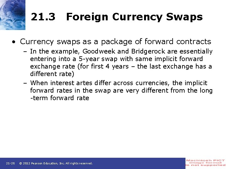 21. 3 Foreign Currency Swaps • Currency swaps as a package of forward contracts