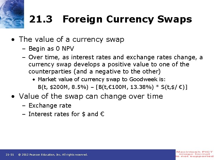 21. 3 Foreign Currency Swaps • The value of a currency swap – Begin