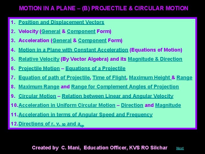 MOTION IN A PLANE – (B) PROJECTILE & CIRCULAR MOTION 1. Position and Displacement
