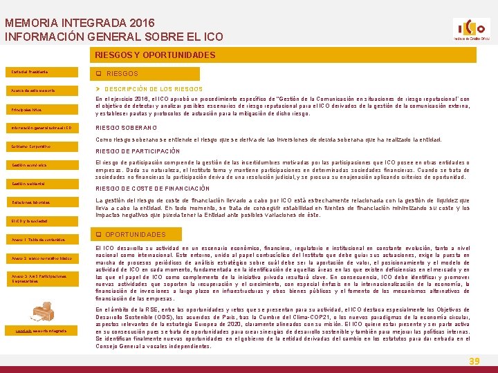 MEMORIA INTEGRADA 2016 INFORMACIÓN GENERAL SOBRE EL ICO RIESGOS Y OPORTUNIDADES Carta del Presidente