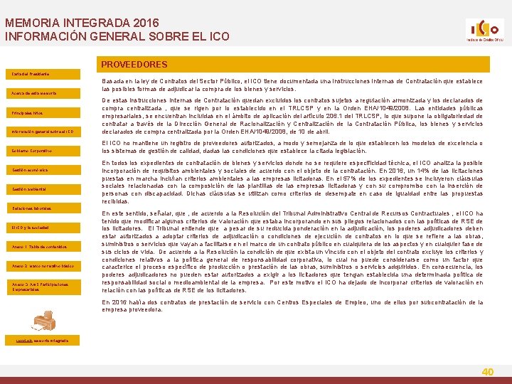 MEMORIA INTEGRADA 2016 INFORMACIÓN GENERAL SOBRE EL ICO PROVEEDORES Carta del Presidente Acerca de