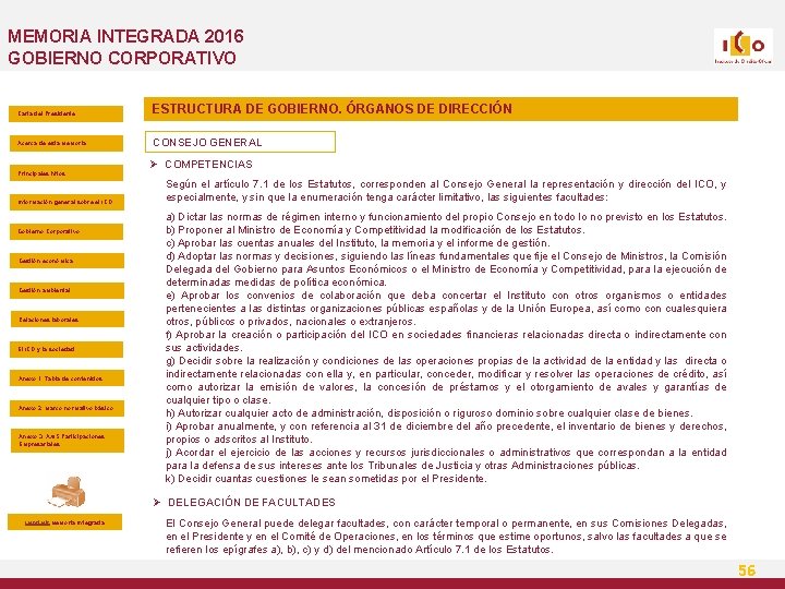 MEMORIA INTEGRADA 2016 GOBIERNO CORPORATIVO Carta del Presidente ESTRUCTURA DE GOBIERNO. ÓRGANOS DE DIRECCIÓN