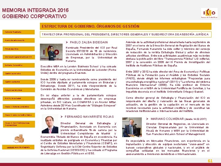 MEMORIA INTEGRADA 2016 GOBIERNO CORPORATIVO ESTRUCTURA DE GOBIERNO. ÓRGANOS DE GESTIÓN Carta del Presidente