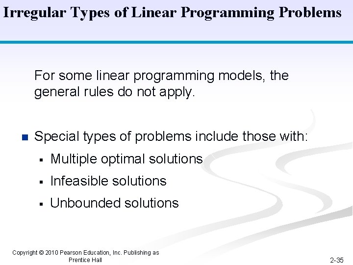 Irregular Types of Linear Programming Problems For some linear programming models, the general rules