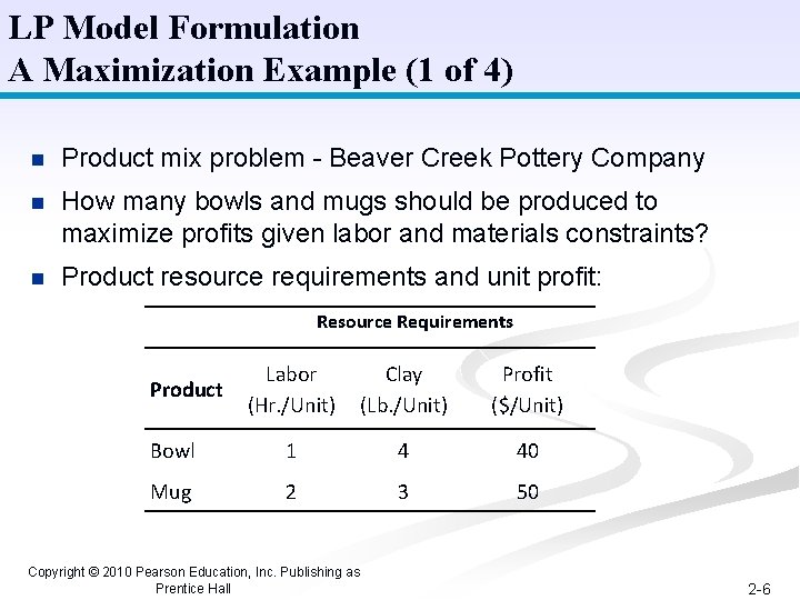 LP Model Formulation A Maximization Example (1 of 4) n Product mix problem -