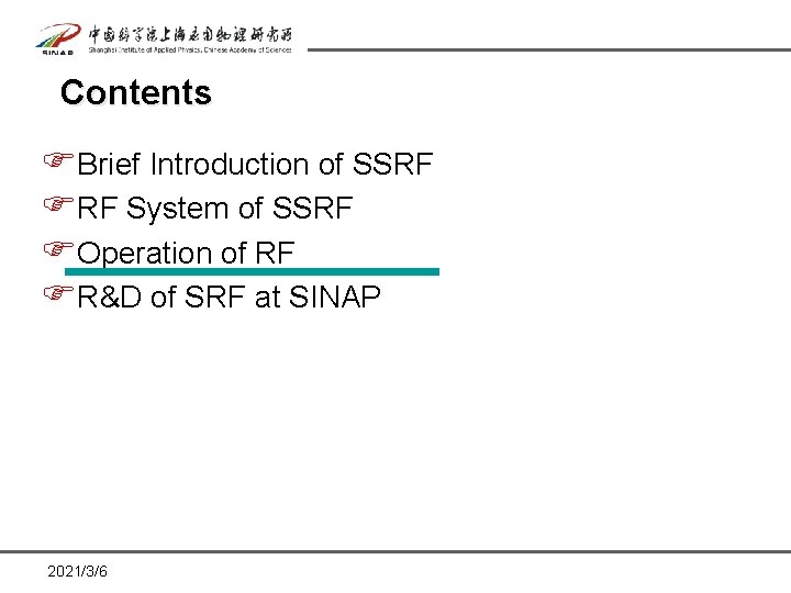 Contents FBrief Introduction of SSRF FRF System of SSRF FOperation of RF FR&D of Contents FBrief Introduction of SSRF FRF System of SSRF FOperation of RF FR&D of