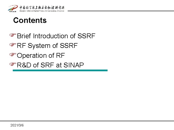 Contents FBrief Introduction of SSRF FRF System of SSRF FOperation of RF FR&D of Contents FBrief Introduction of SSRF FRF System of SSRF FOperation of RF FR&D of