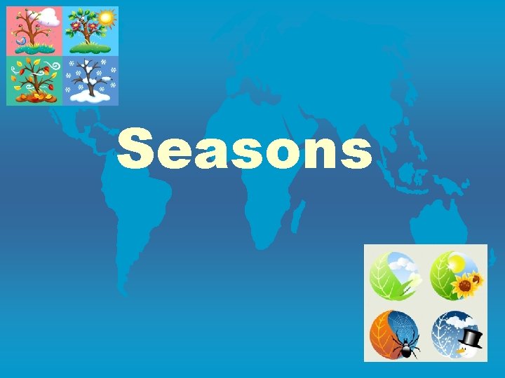 Seasons 