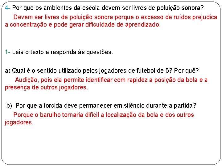 4 - Por que os ambientes da escola devem ser livres de poluição sonora?