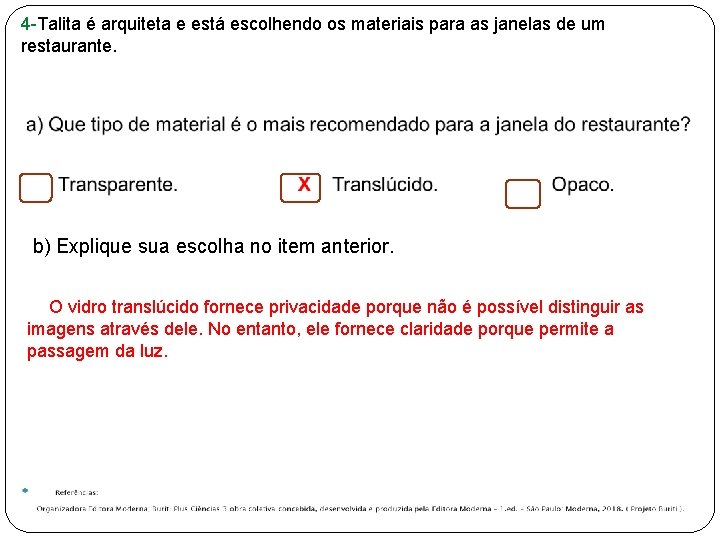 4 -Talita é arquiteta e está escolhendo os materiais para as janelas de um