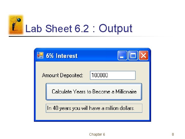 Lab Sheet 6. 2 : Output Chapter 6 8 