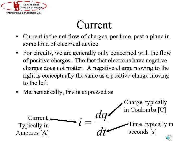 Current • Current is the net flow of charges, per time, past a plane Current • Current is the net flow of charges, per time, past a plane