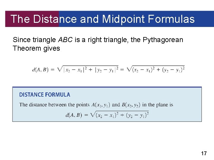 The Distance and Midpoint Formulas Since triangle ABC is a right triangle, the Pythagorean