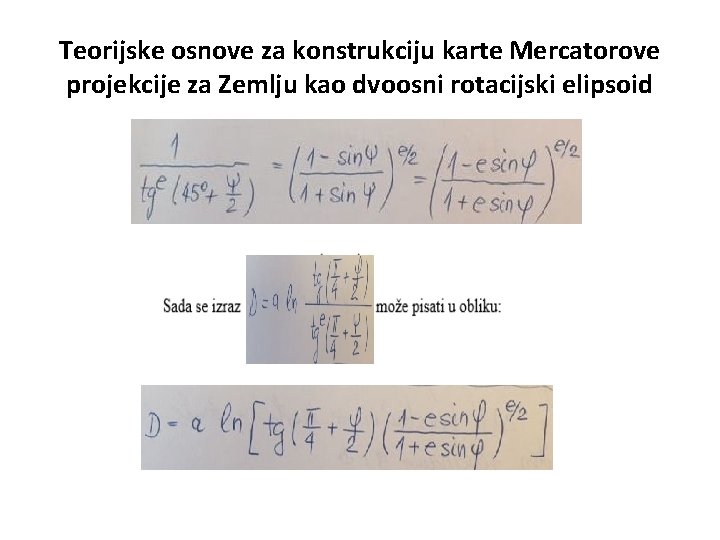 Teorijske osnove za konstrukciju karte Mercatorove projekcije za Zemlju kao dvoosni rotacijski elipsoid 