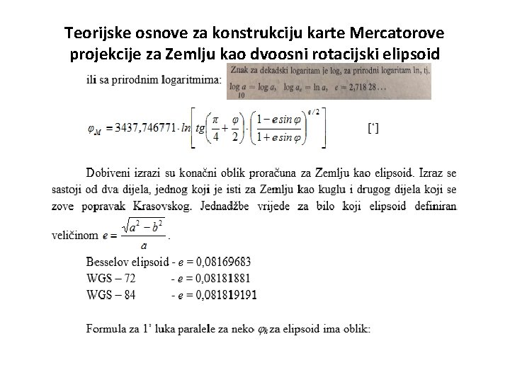 Teorijske osnove za konstrukciju karte Mercatorove projekcije za Zemlju kao dvoosni rotacijski elipsoid 