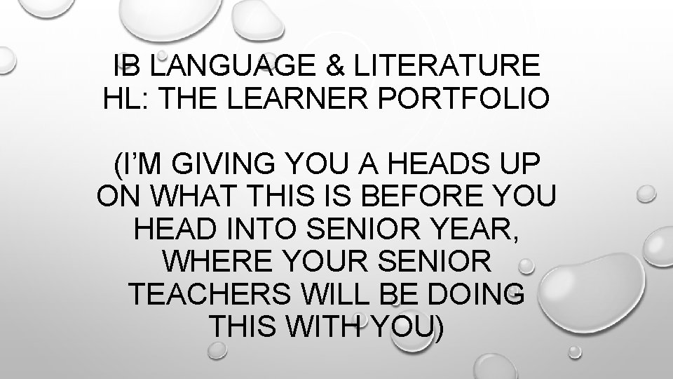 IB LANGUAGE & LITERATURE HL: THE LEARNER PORTFOLIO (I’M GIVING YOU A HEADS UP