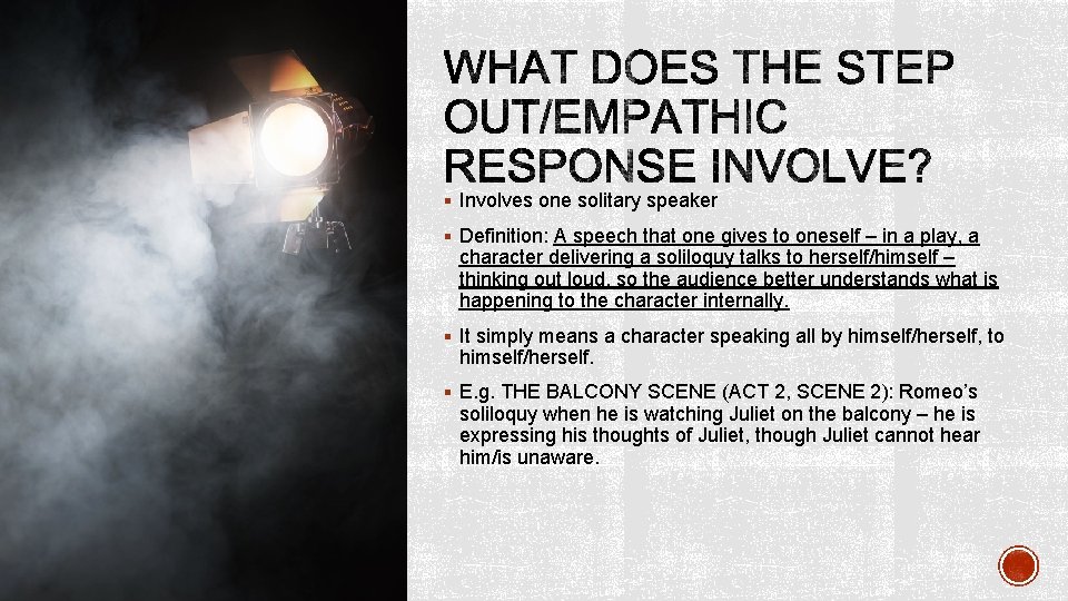 § Involves one solitary speaker § Definition: A speech that one gives to oneself § Involves one solitary speaker § Definition: A speech that one gives to oneself