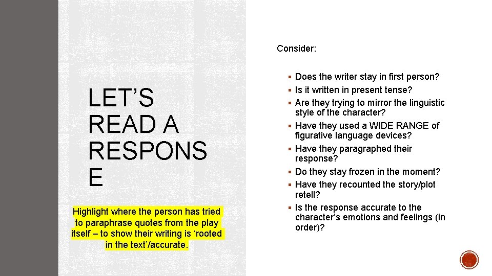 Consider: § Does the writer stay in first person? LET’S READ A RESPONS E Consider: § Does the writer stay in first person? LET’S READ A RESPONS E