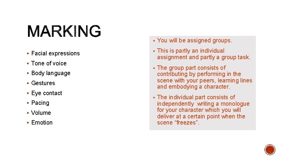 § Facial expressions § Tone of voice § Body language • You will be § Facial expressions § Tone of voice § Body language • You will be