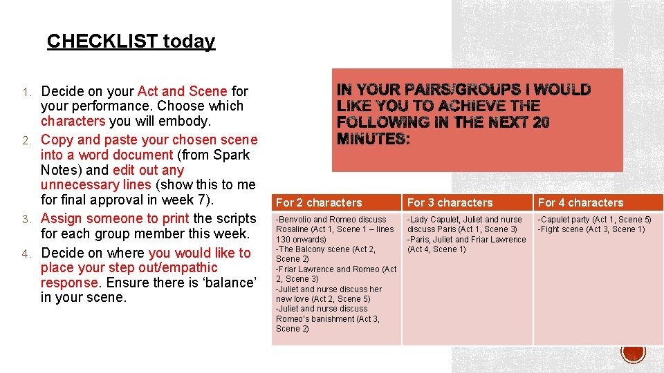 CHECKLIST today 1. Decide on your Act and Scene for your performance. Choose which CHECKLIST today 1. Decide on your Act and Scene for your performance. Choose which