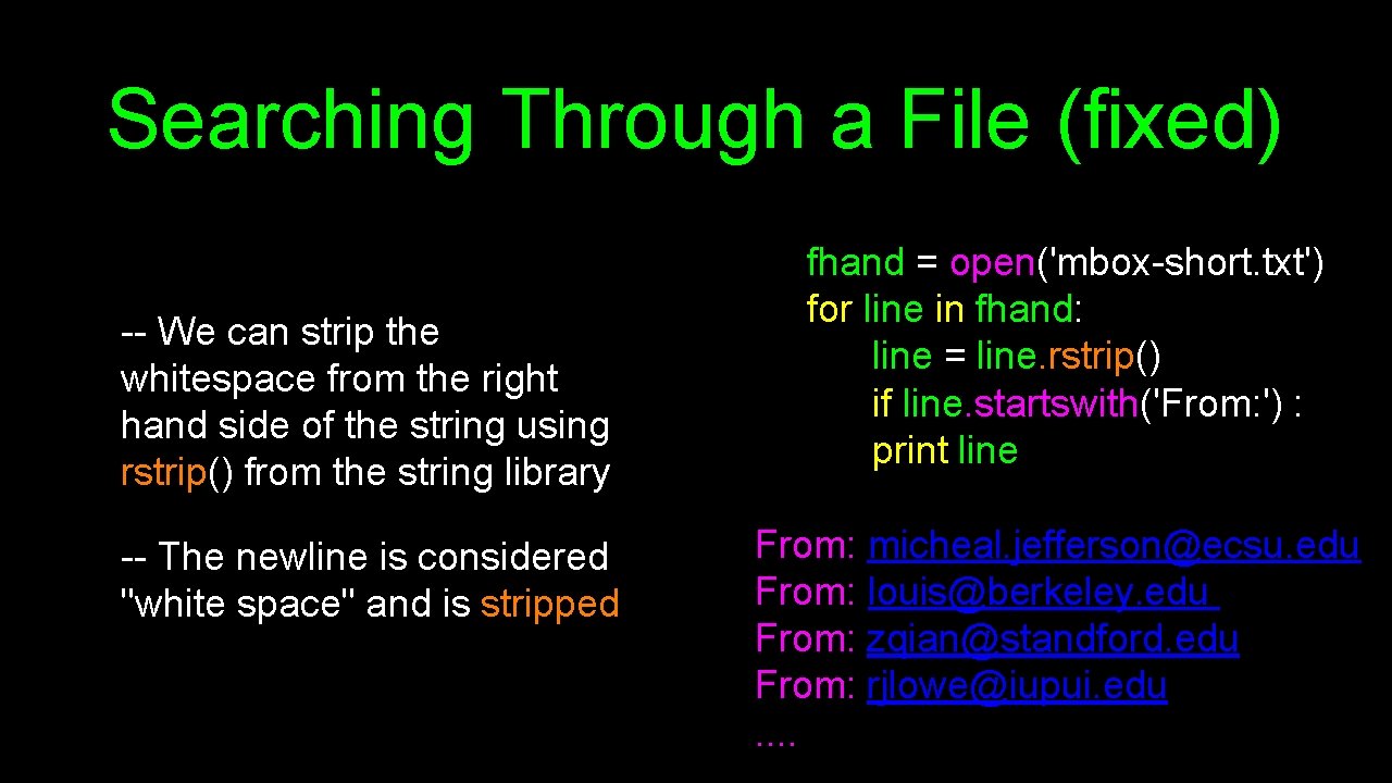 Searching Through a File (fixed) -- We can strip the whitespace from the right