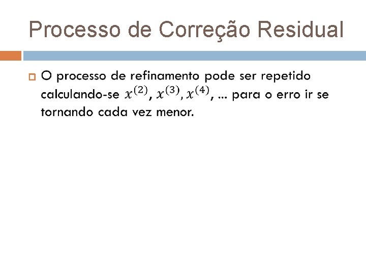 Processo de Correção Residual 