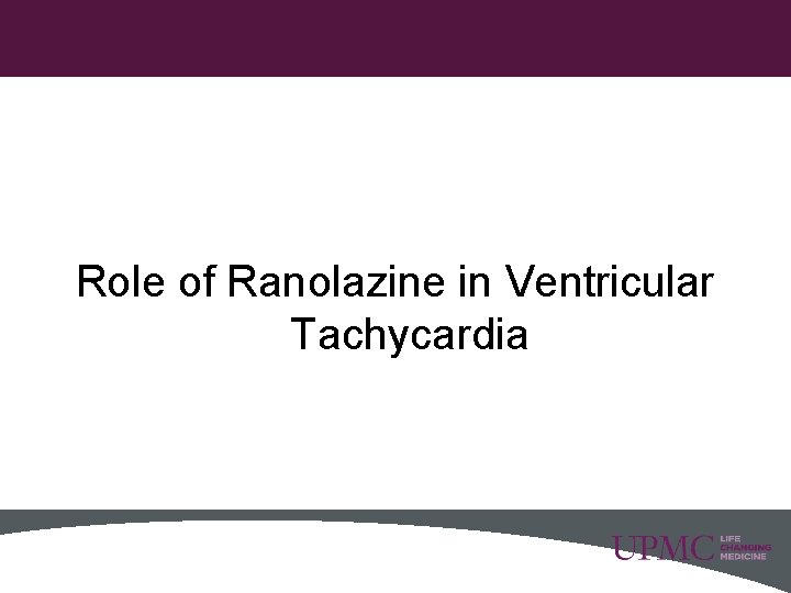 Role of Ranolazine in Ventricular Tachycardia 34 