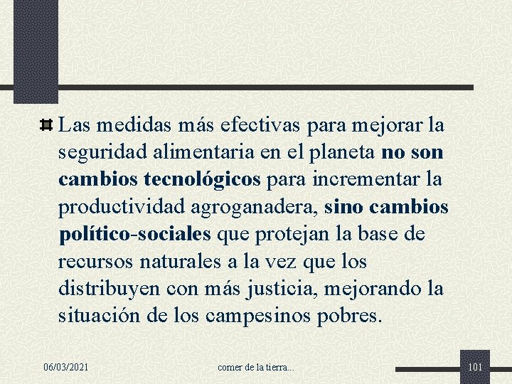 Las medidas más efectivas para mejorar la seguridad alimentaria en el planeta no son