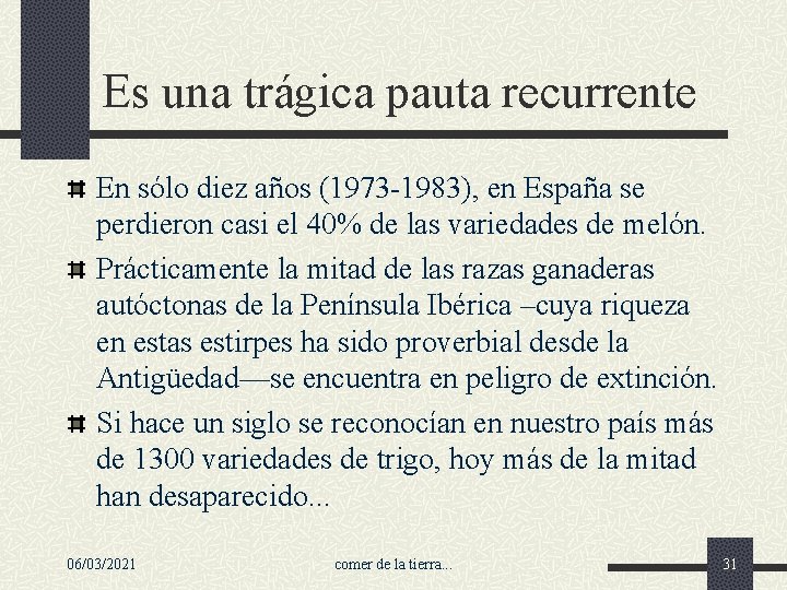 Es una trágica pauta recurrente En sólo diez años (1973 -1983), en España se