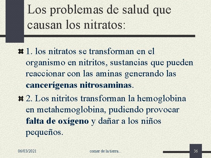 Los problemas de salud que causan los nitratos: 1. los nitratos se transforman en