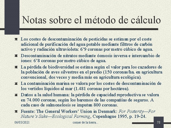 Notas sobre el método de cálculo Los costes de descontaminación de pesticidas se estiman