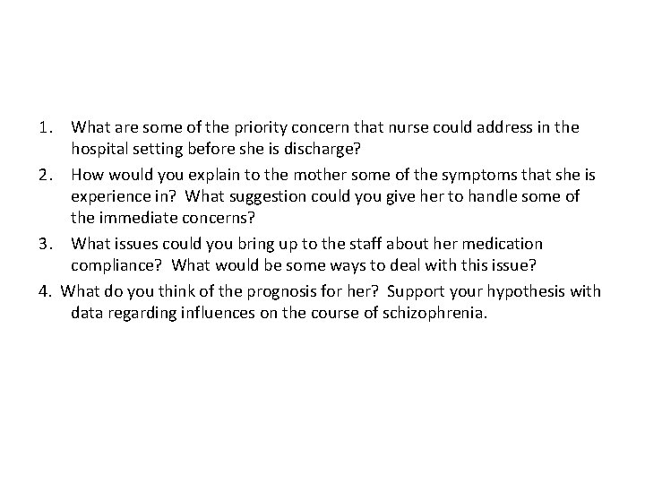 1. What are some of the priority concern that nurse could address in the 1. What are some of the priority concern that nurse could address in the