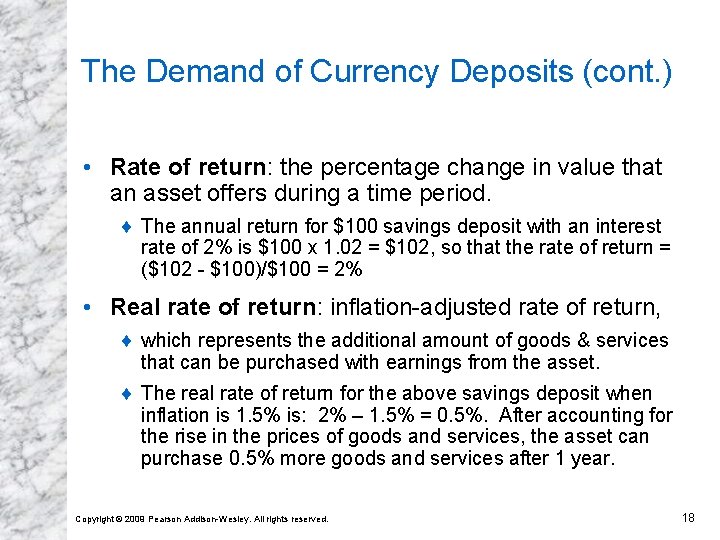 The Demand of Currency Deposits (cont. ) • Rate of return: the percentage change