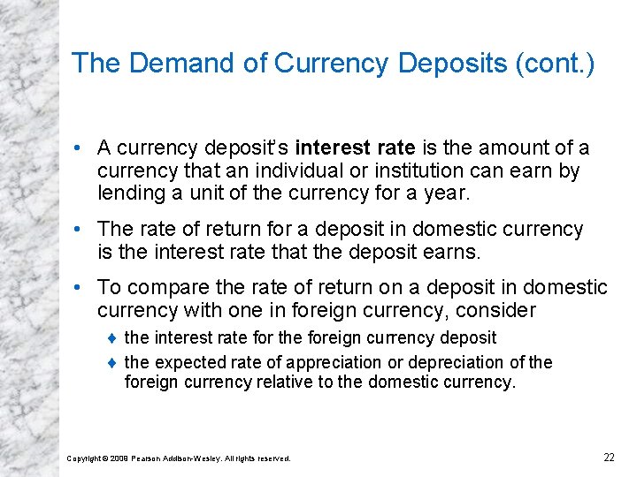 The Demand of Currency Deposits (cont. ) • A currency deposit’s interest rate is