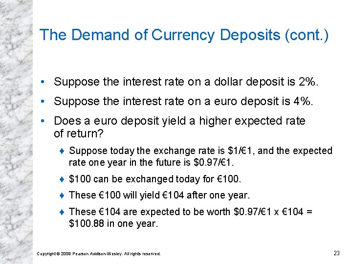 The Demand of Currency Deposits (cont. ) • Suppose the interest rate on a