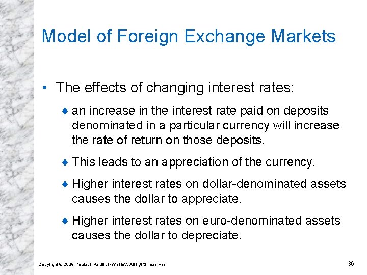 Model of Foreign Exchange Markets • The effects of changing interest rates: ¨ an