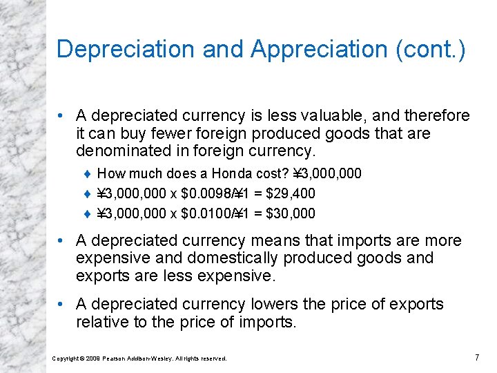 Depreciation and Appreciation (cont. ) • A depreciated currency is less valuable, and therefore Depreciation and Appreciation (cont. ) • A depreciated currency is less valuable, and therefore
