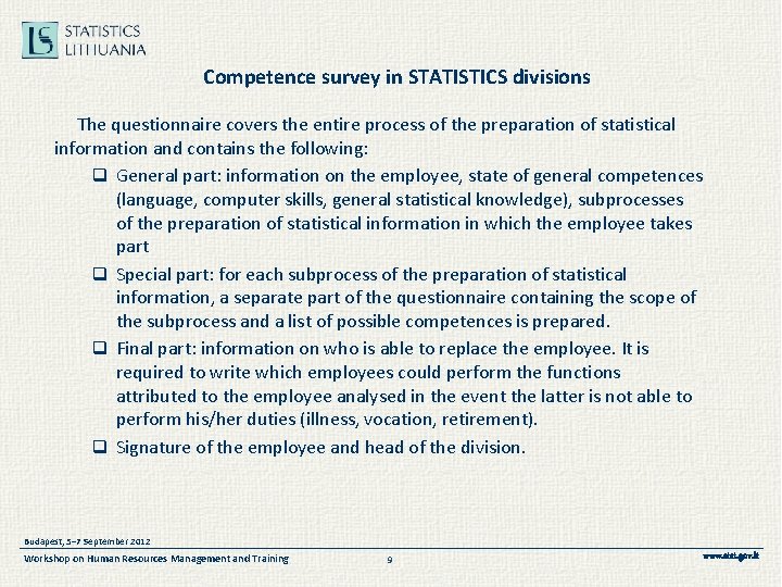 Competence survey in STATISTICS divisions The questionnaire covers the entire process of the preparation