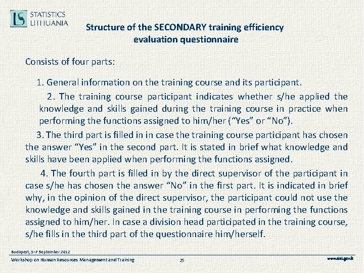 Structure of the SECONDARY training efficiency evaluation questionnaire Consists of four parts: 1. General