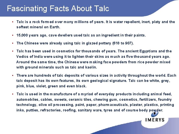 Fascinating Facts About Talc • Talc is a rock formed over many millions of