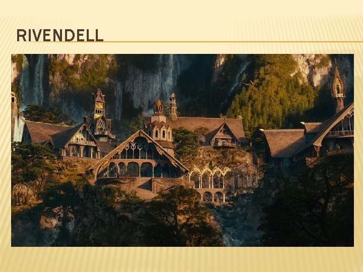 RIVENDELL 